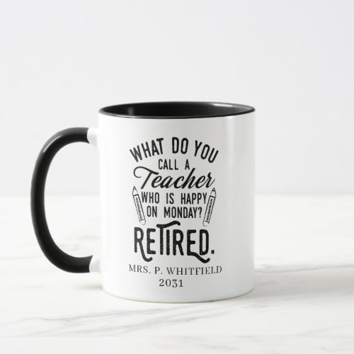 Retired School Principal Gag Personalized  Mug