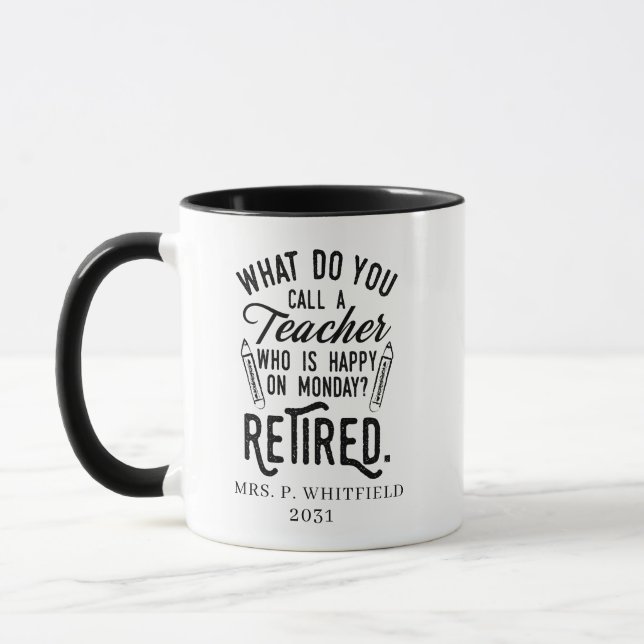 Retired School Principal Gag Personalized  Mug (Left)