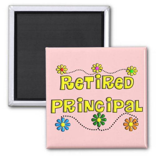 Retired School Principal Gifts Magnet