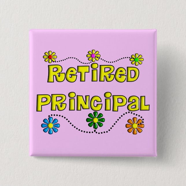 Retired School Principal Gifts Pinback Button (Front)