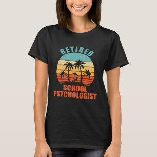 Retired School Psychologist  Happy Retirement T-Shirt