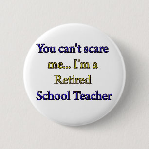 Retired School Teacher Button