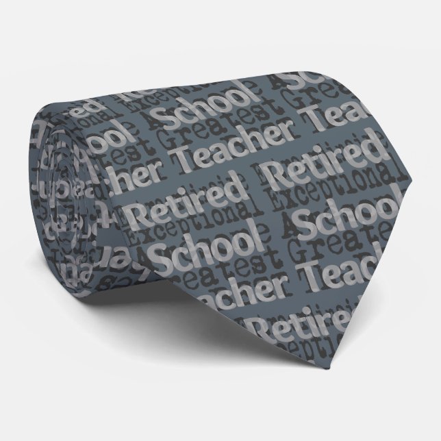 Retired School Teacher Extraordinaire Neck Tie (Rolled)