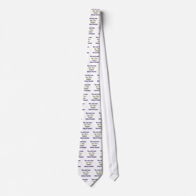 Retired School Teacher Neck Tie (Front)