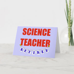 RETIRED SCIENCE TEACHER CARD