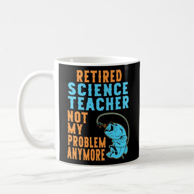 Retired Science Teacher Fishing Lover Retirement  Coffee Mug (Left)