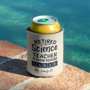 Retired Science Teacher Its' The Weekend Forever Can Cooler