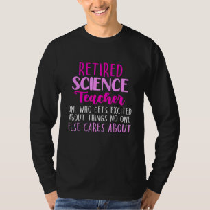Retired Science Teacher School Retirement T-Shirt