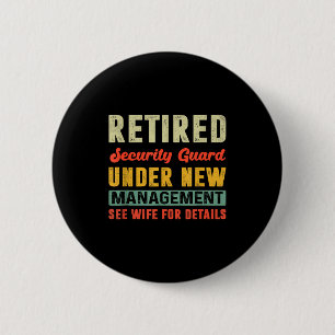 Retired Security Guard Under New Management Retire Button