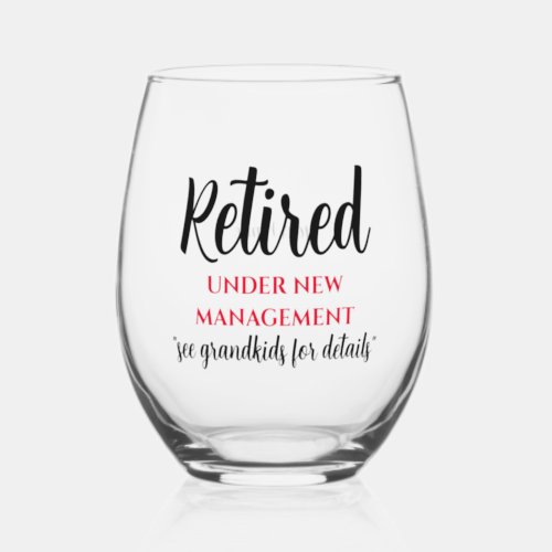 Retired See Grandkids For Details Stemless Glass