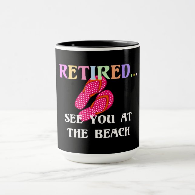 Retired...See you at the beach, colorful flipflops Mug (Center)
