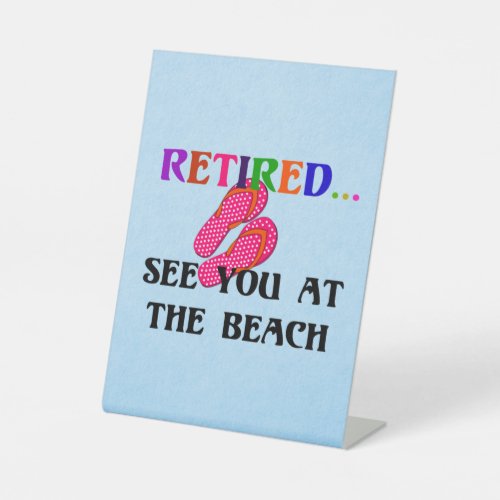 RetiredSee You at the Beach Pedestal Sign