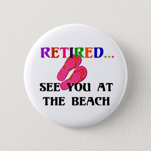 Retired _ See You at the Beach Pink Flip Flops Button