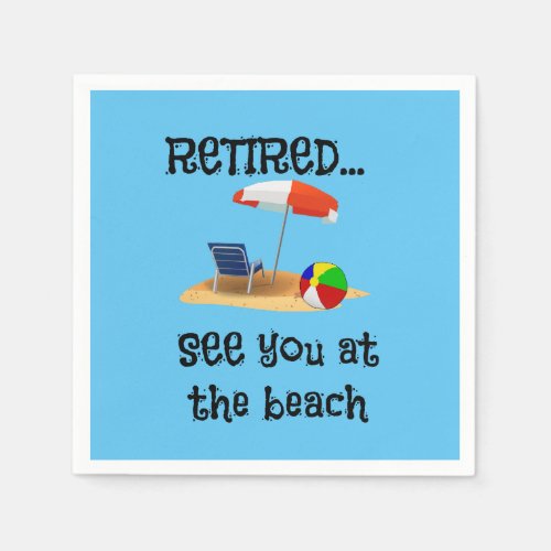 RetiredSee You at the Beach popular design Napkins