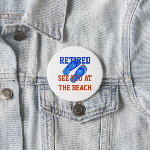 Retired _ See You at the Beach Square Sticker Button