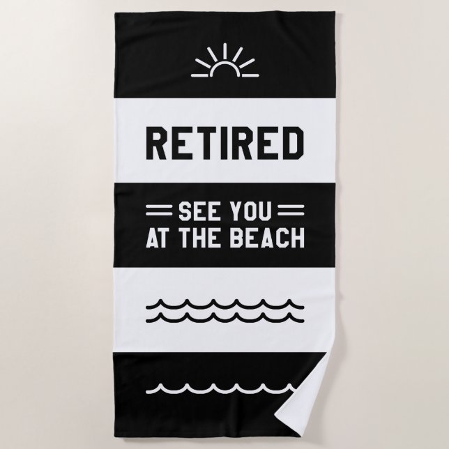 Retired See You At The Beach Towel (Front)