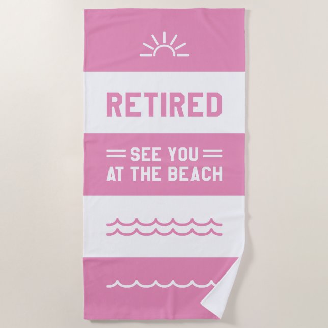 Retired See You At The Beach Towel (Front)