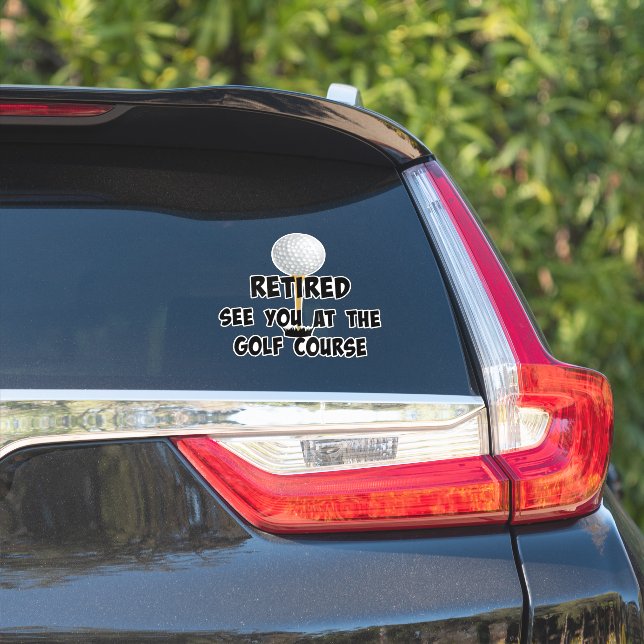 Retired--See You at the Golf Course Sticker (Car Side)