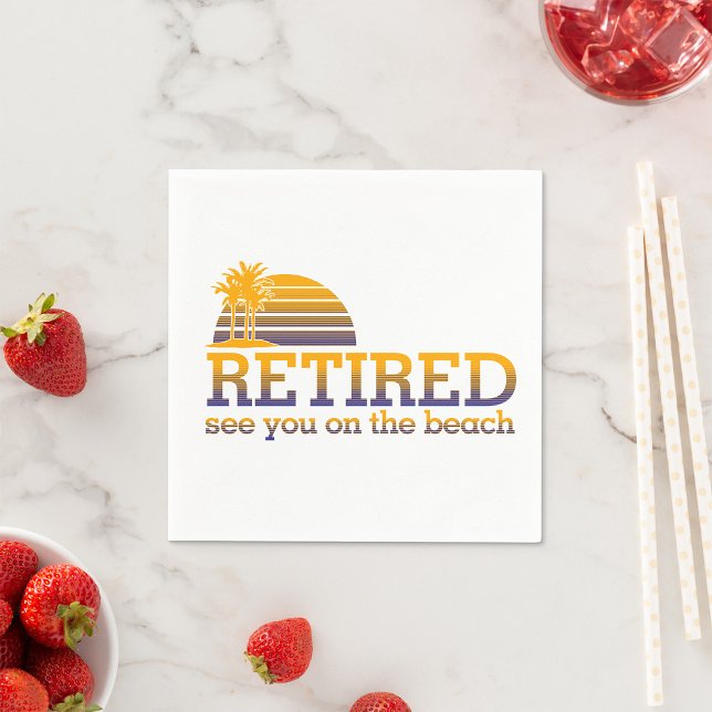Retired See You On The Beach Napkins (Creator Uploaded)
