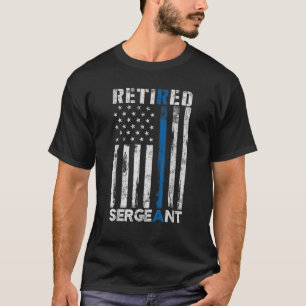 Retired Sergeant Police gift Thin Blue Line Americ T-Shirt