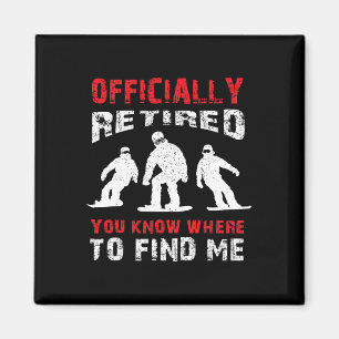 Retired Snowboarder Retiring Snowboarding Retireme Magnet