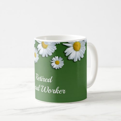 Retired Social Worker floral design Coffee Mug