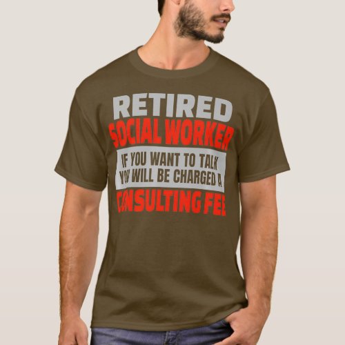 Retired Social Worker Funny Retirement Party T_Shirt