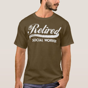 Retired Social Worker Funny Retirement Party T-Shirt