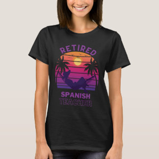 Retired Spanish Teacher Female T-Shirt
