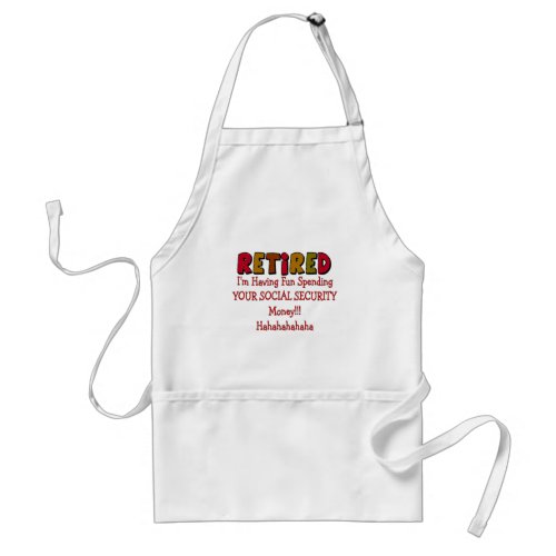 Retired __Spending Your Social Security Adult Apron