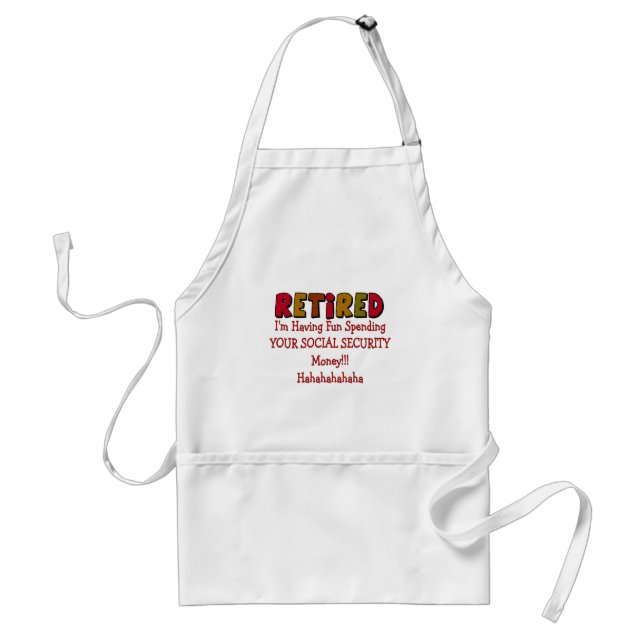 Retired --Spending Your Social Security Adult Apron (Front)