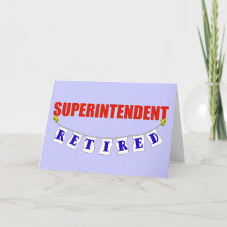 RETIRED SUPERINTENDENT CARD
