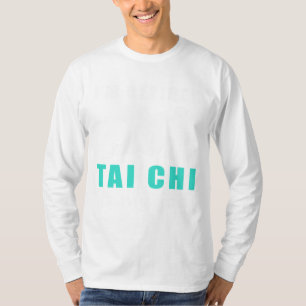 "Retired Tai Chi Pro: Flowing through Retirement w T-Shirt