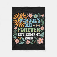 Retired Teacher 2026 Schools Out Forever Teacher R