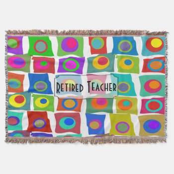 Retired Teacher Artsy Squares Blanket by ProfessionalDesigns at Zazzle