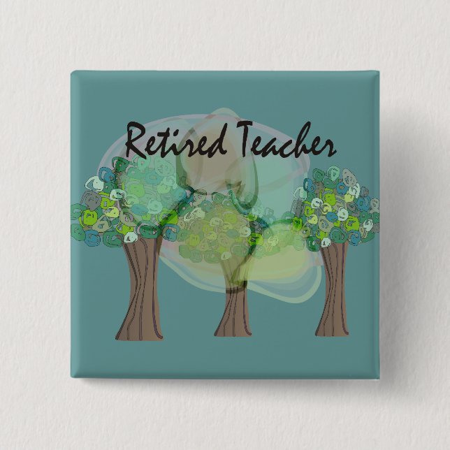 Retired Teacher Artsy Trees Design Gifts Pinback Button (Front)