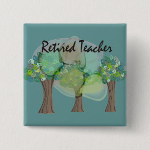 Retired Teacher Artsy Trees Design Gifts Pinback Button