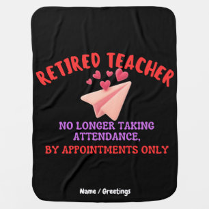 Retired Teacher By Appointments Only Groovy Heart  Baby Blanket
