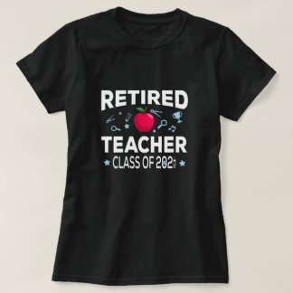 Retired Teacher Class Of 2021 Education Retirement T-Shirt