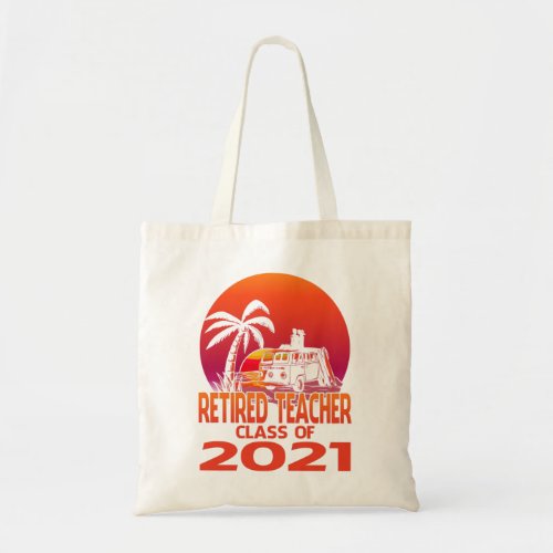 Retired Teacher class of 2021 T_Shirt Tote Bag