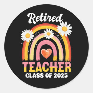 Retired Teacher Class Of 2025 Teachers Retirement Classic Round Sticker