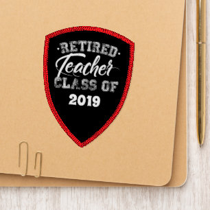 Retired Teacher – Class of [Your Year]! Patch