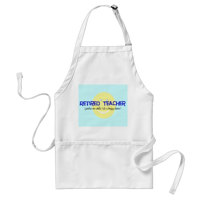 Retired Teacher "Doing The Happy Dance" Adult Apron (Front)