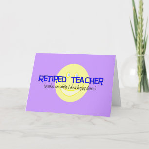 Retired Teacher "Doing The Happy Dance" Card