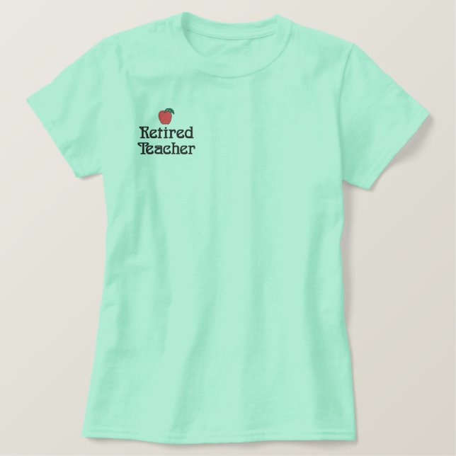 Retired Teacher Embroidered Shirt (Design Front)