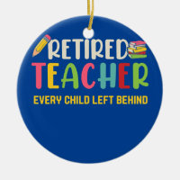 Retired Teacher Every Child Left Behind Grandma