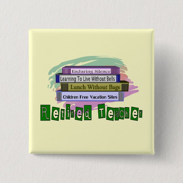 Retired Teacher (Funny Stack of Books Design) Button (Front)
