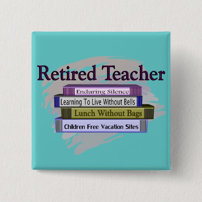 Retired Teacher "Funny Stack of Books" Design Button (Front)