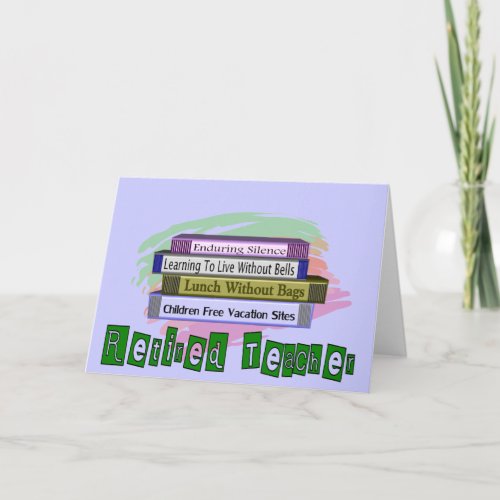 Retired Teacher Funny Stack of Books Design Card