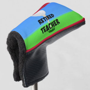Retired teacher, golf ball on tee golf head cover
